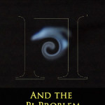 Killgrace and the Pi Problem Killgrace and the Pi Problem